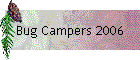 Bug Campers 2006