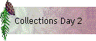 Collections Day 2