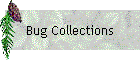 Bug Collections